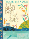 Imagen de portada para Let the Whole Earth Sing Praise